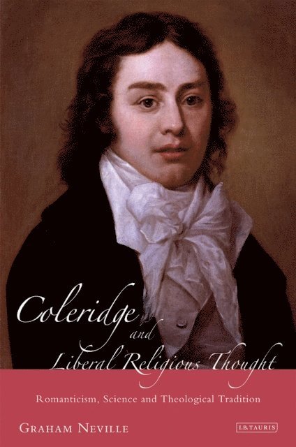 Graham Neville - Coleridge and Liberal Religious Thought, E-bok