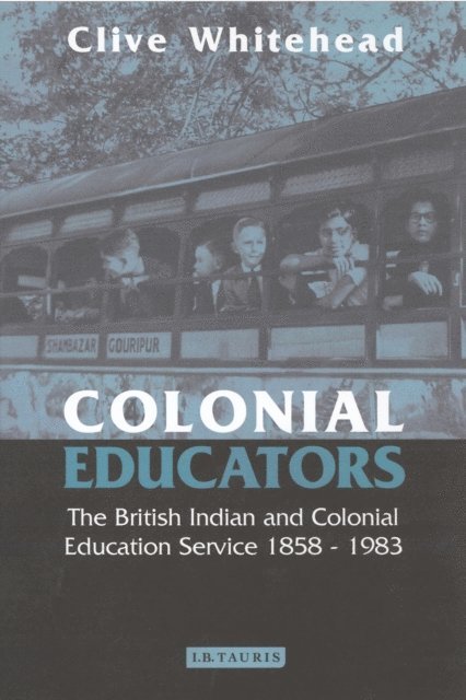 Clive Whitehead - Colonial Educators, E-bok
