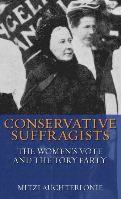 Mitzi Auchterlonie - Conservative Suffragists, E-bok