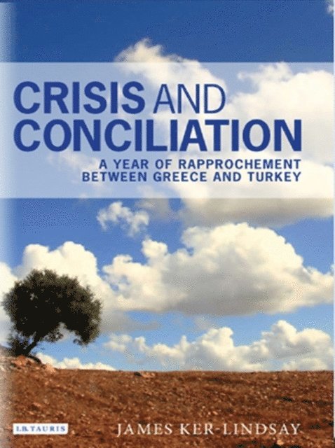 James Ker-Lindsay - Crisis and Conciliation, E-bok