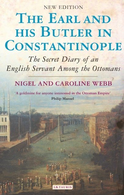 Nigel Webb, Caroline Webb - Earl and His Butler in Constantinople, E-bok