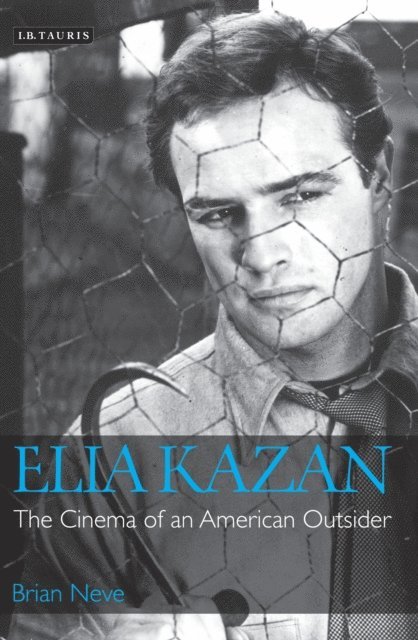 Brian Neve - Elia Kazan, E-bok