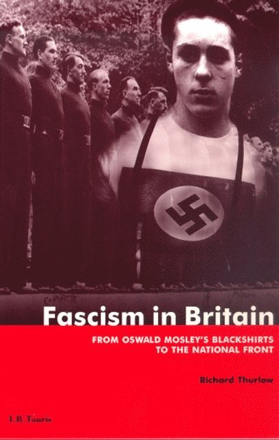 Richard C. Thurlow - Fascism in Britain, E-bok