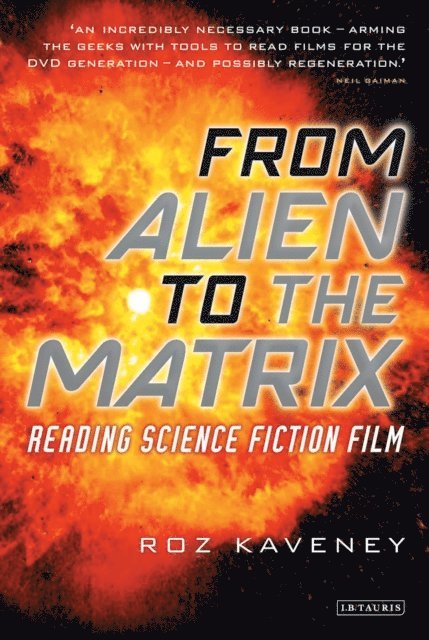 Roz Kaveney - From Alien to the Matrix, E-bok
