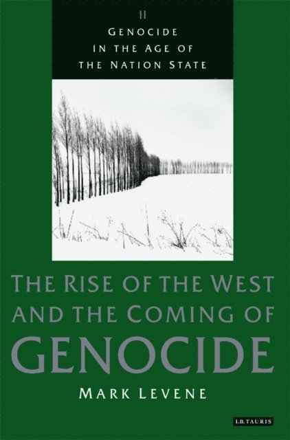 Mark Levene - Genocide in the Age of the Nation State, E-bok
