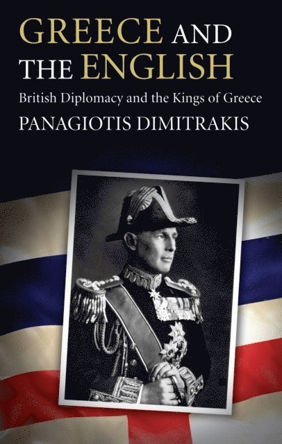 Panagiotis Dimitrakis - Greece and the English, E-bok