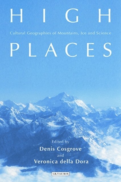 Denis Cosgrove, Veronica Della Dora - High Places, E-bok