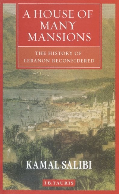 Kamal Salibi - House of Many Mansions, E-bok