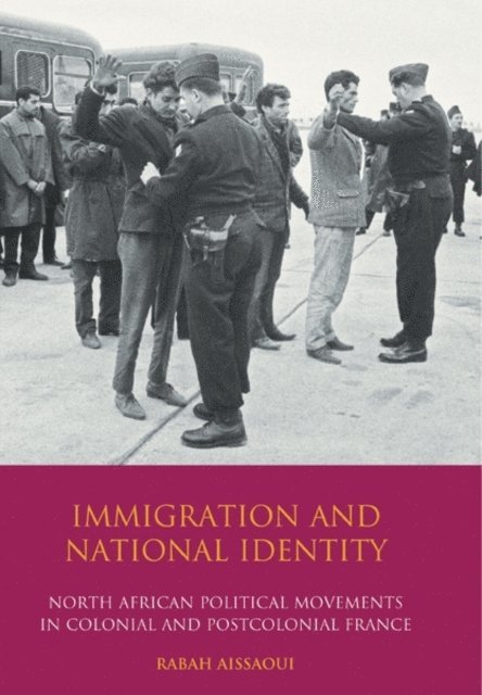 Rabah Aissaoui - Immigration and National Identity, E-bok
