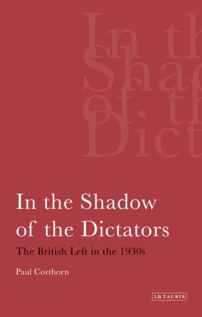 Paul Corthorn - In the Shadow of the Dictators, E-bok