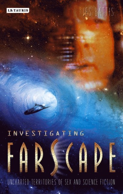 Jes Battis - Investigating 'Farscape', E-bok