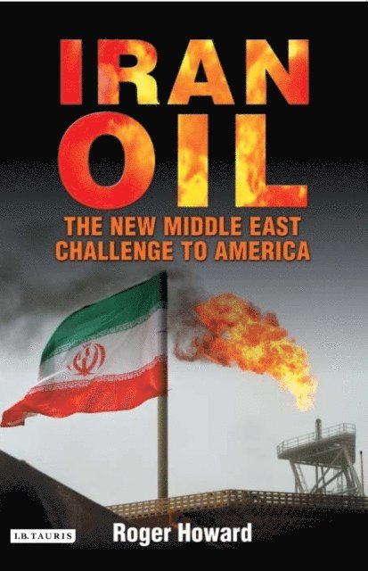 Roger Howard - Iran Oil, E-bok