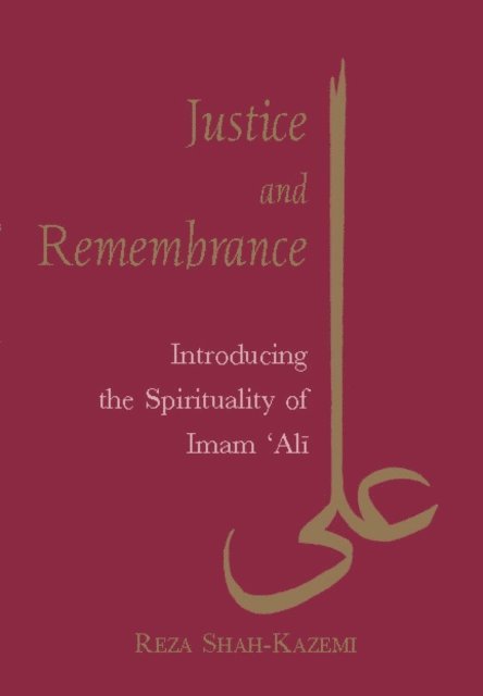 Reza Shah-Kazemi - Justice and Remembrance, E-bok