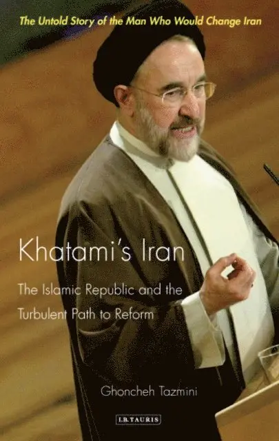 Ghoncheh Tazmini - Khatami's Iran, E-bok. Tillgänglighet: Lägg i varukorg