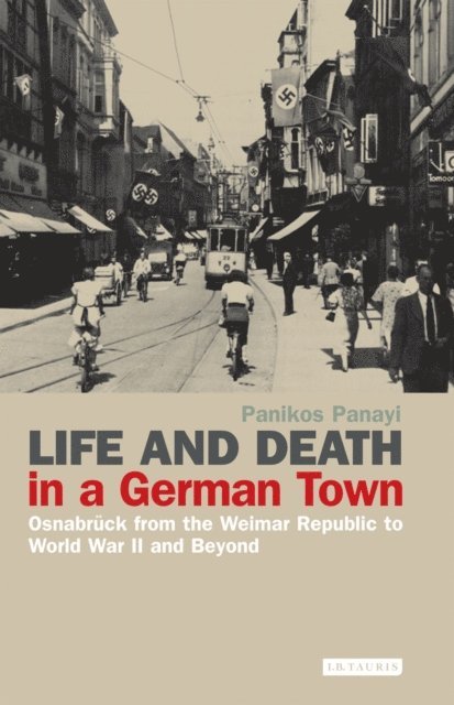 Panikos Panayi - Life and Death in a German Town, E-bok