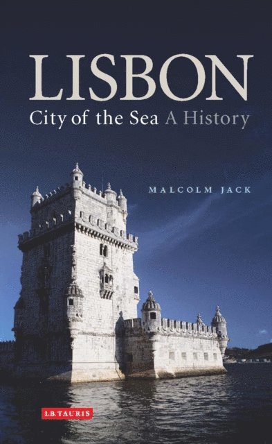 Jack Malcolm - Lisbon: City of the Sea, E-bok