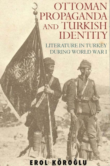 Erol Koroglu - Ottoman Propaganda and Turkish Identity, E-bok