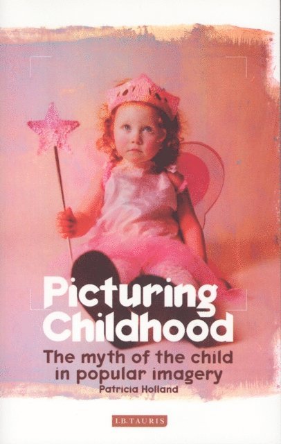 Patricia Holland - Picturing Childhood, E-bok