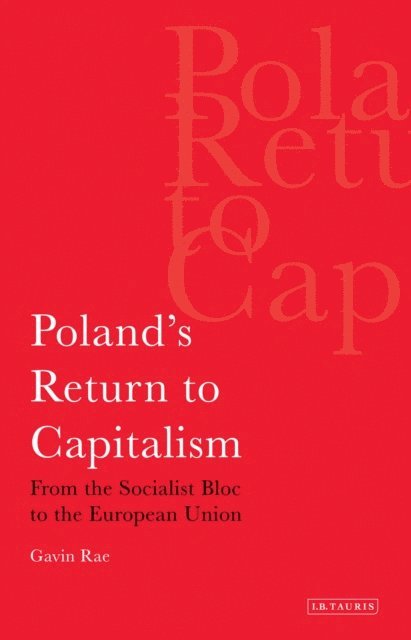 Gavin Rae - Poland's Return to Capitalism, E-bok