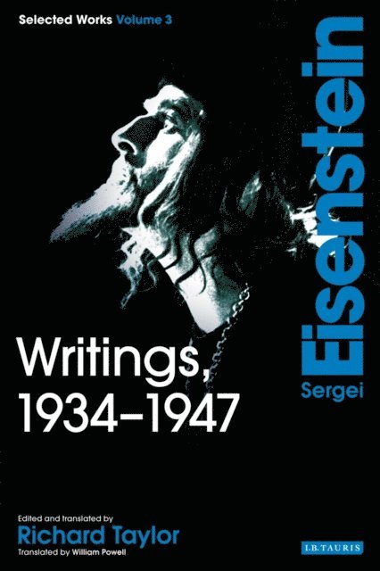 Sergei Eisenstein, Richard Taylor - Writings, 1934-1947, E-bok