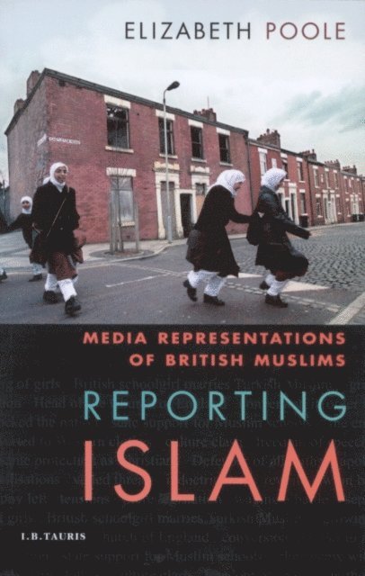 Elizabeth Poole - Reporting Islam, E-bok