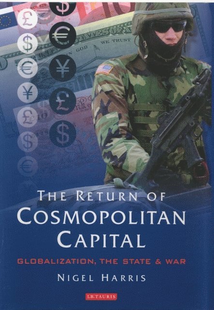 Nigel Harris - Return of Cosmopolitan Capital, E-bok