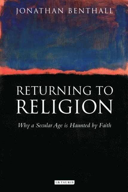 Jonathan Benthall - Returning to Religion, E-bok