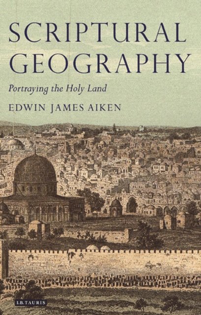 Edwin James Aiken - Scriptural Geography, E-bok