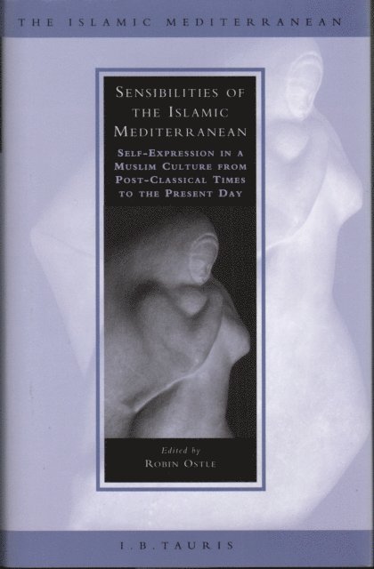 Robin Ostle - Sensibilities of the Islamic Mediterranean, E-bok