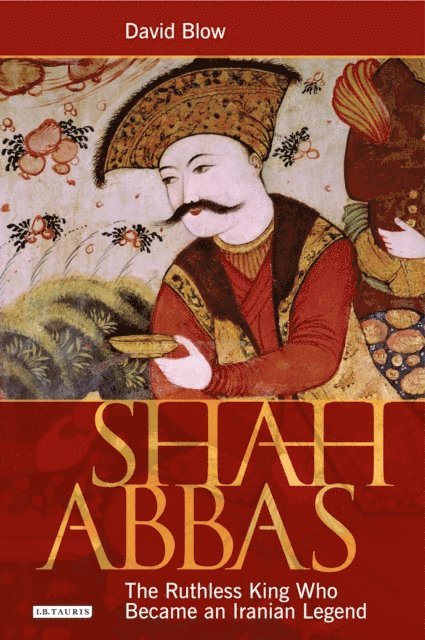David Blow - Shah Abbas, E-bok