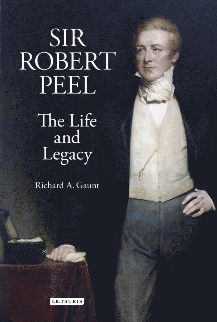 Richard A. Gaunt - Sir Robert Peel, E-bok