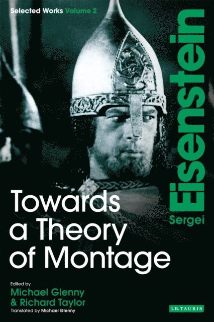 Sergei Eisenstein, Michael Glenny, Richard Taylor - Towards a Theory of Montage, E-bok