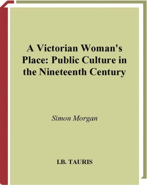 Simon Morgan - Victorian Woman's Place, E-bok