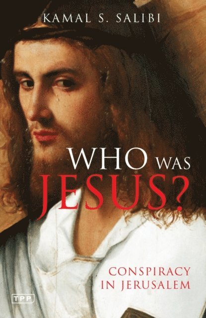 Kamal Salibi - Who Was Jesus?, E-bok
