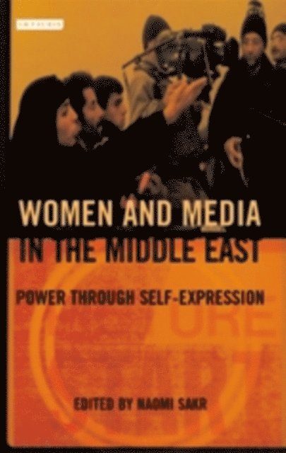 Naomi Sakr - Women and Media in the Middle East, E-bok
