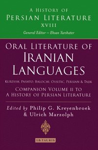 Oral Literature of Iranian Languages: Kurdish, Pashto, Balochi, Ossetic, Persian and Tajik: Companion Volume II