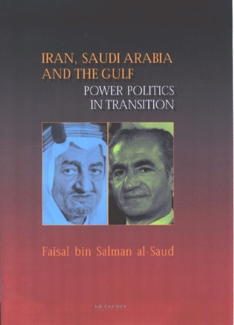 Faisal bin Salman al-Saud - Iran, Saudi Arabia and the Gulf, E-bok