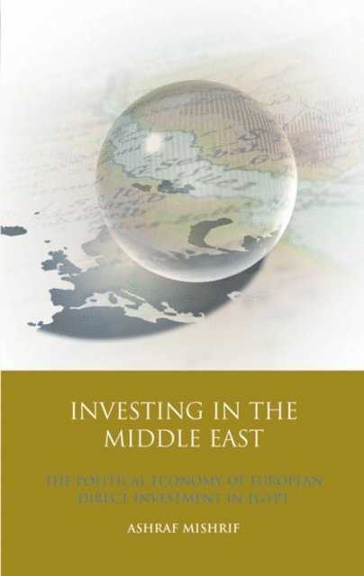 Ashraf Mishrif - Investing in the Middle East, E-bok