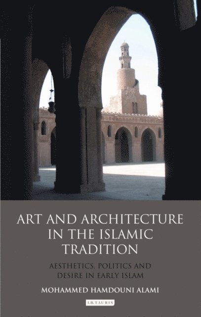 Mohammed Hamdouni Alami - Art and Architecture in the Islamic Tradition, E-bok. Tillgänglighet: Lägg i varukorg