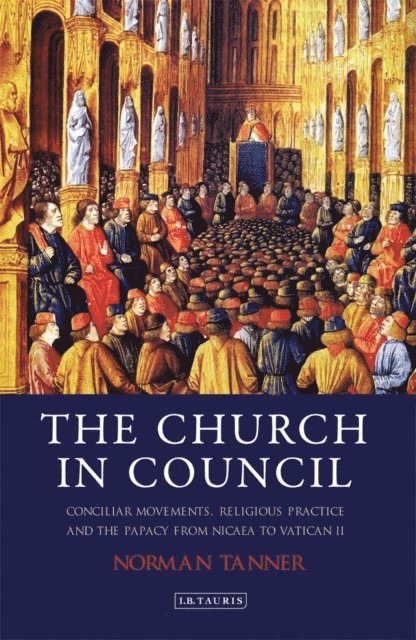 Norman Tanner - Church in Council, E-bok
