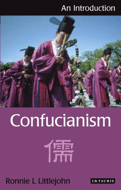Ronnie L. Littlejohn - Confucianism, E-bok