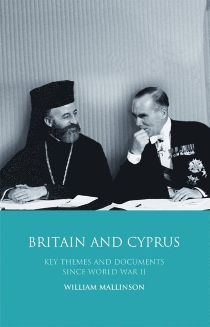 William Mallinson - Britain and Cyprus, E-bok