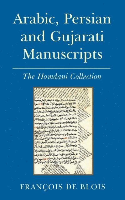 François de Blois - Arabic, Persian and Gujarati Manuscripts, E-bok