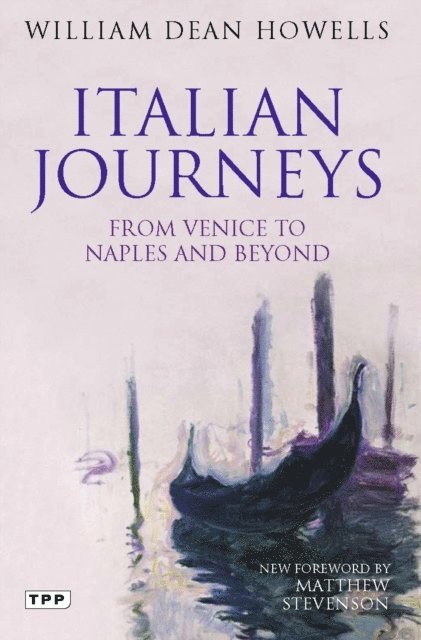 William Dean Howells - Italian Journeys, E-bok