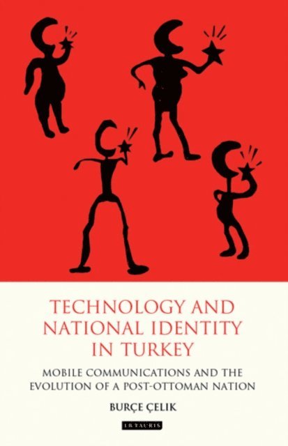 Burce Celik - Technology and National Identity in Turkey, E-bok