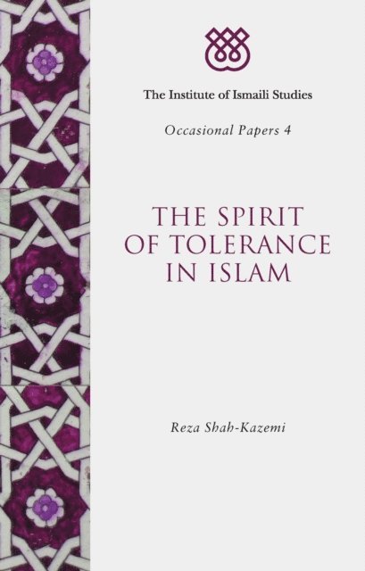 Reza Shah-Kazemi - Spirit of Tolerance in Islam, E-bok