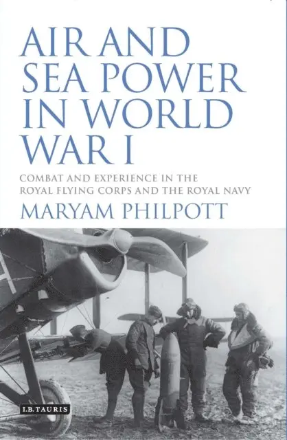 Maryam Philpott - Air and Sea Power in World War I, E-bok. Tillgänglighet: Lägg i varukorg
