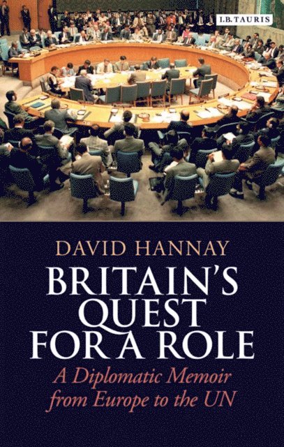 David Hannay - Britain's Quest for a Role, E-bok