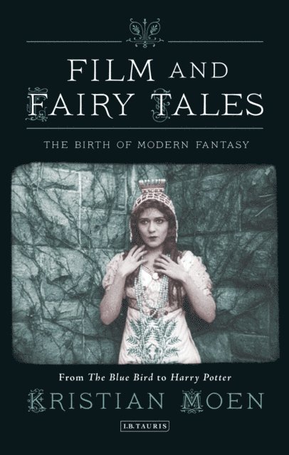 Kristian Moen - Film and Fairy Tales, E-bok