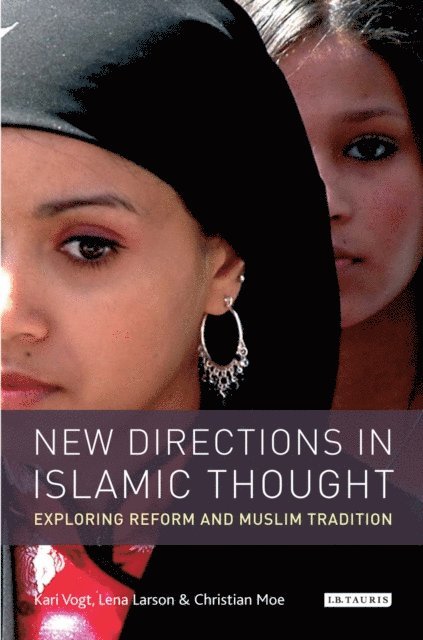Kari Vogt, Lena Larsen, Christian Moe - New Directions in Islamic Thought, E-bok